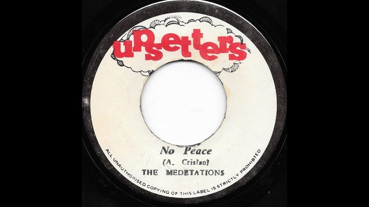 THE MEDITATIONS ♦ No Peace + Version {UPSETTERS 7