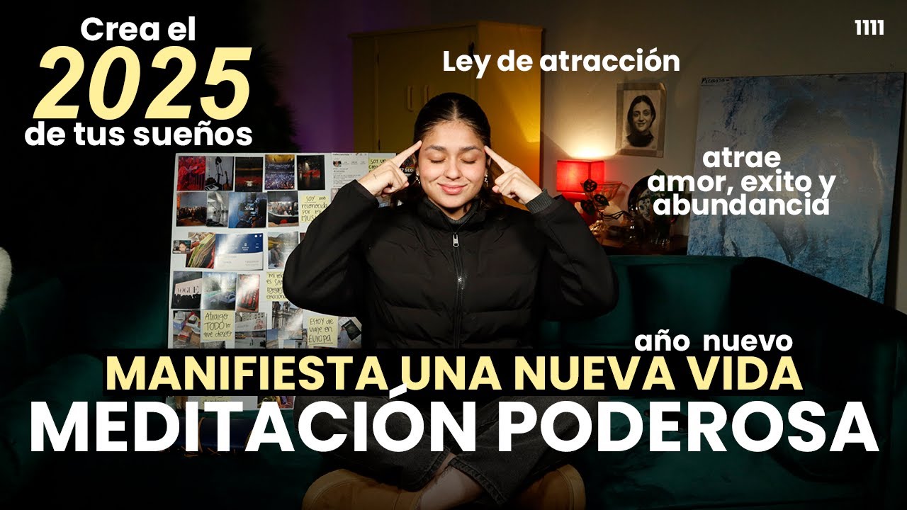 MEDITACIÓN PODEROSA para MANIFESTAR el mejor AÑO de tu vida ✨ todo se CUMPLIRÁ