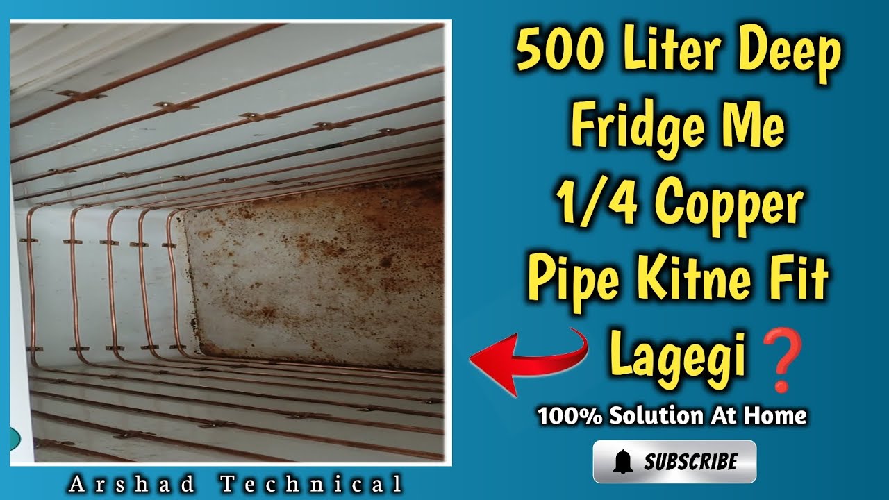 500 लीटर Deep Freezer में 1/4 Copper Pipe कितने फुट लगेगी | Deep Freezer Gas Charging | Arshad Tech