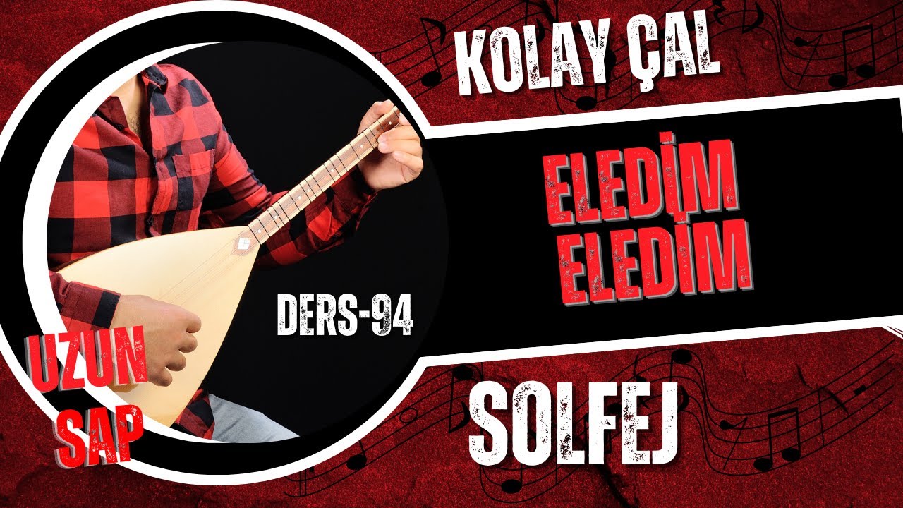 Eledim Eledim-Solfej(Uzun Sap Bağlama)