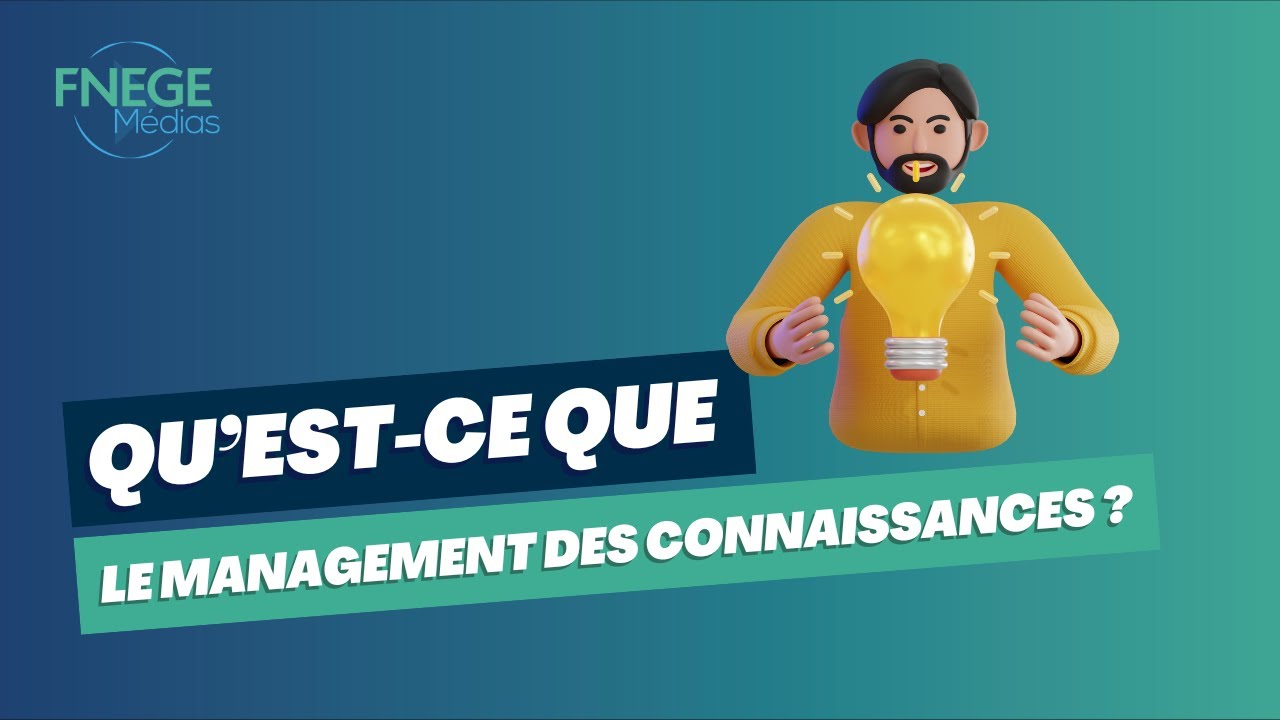 Qu'est-ce que le Management des connaissances ?
