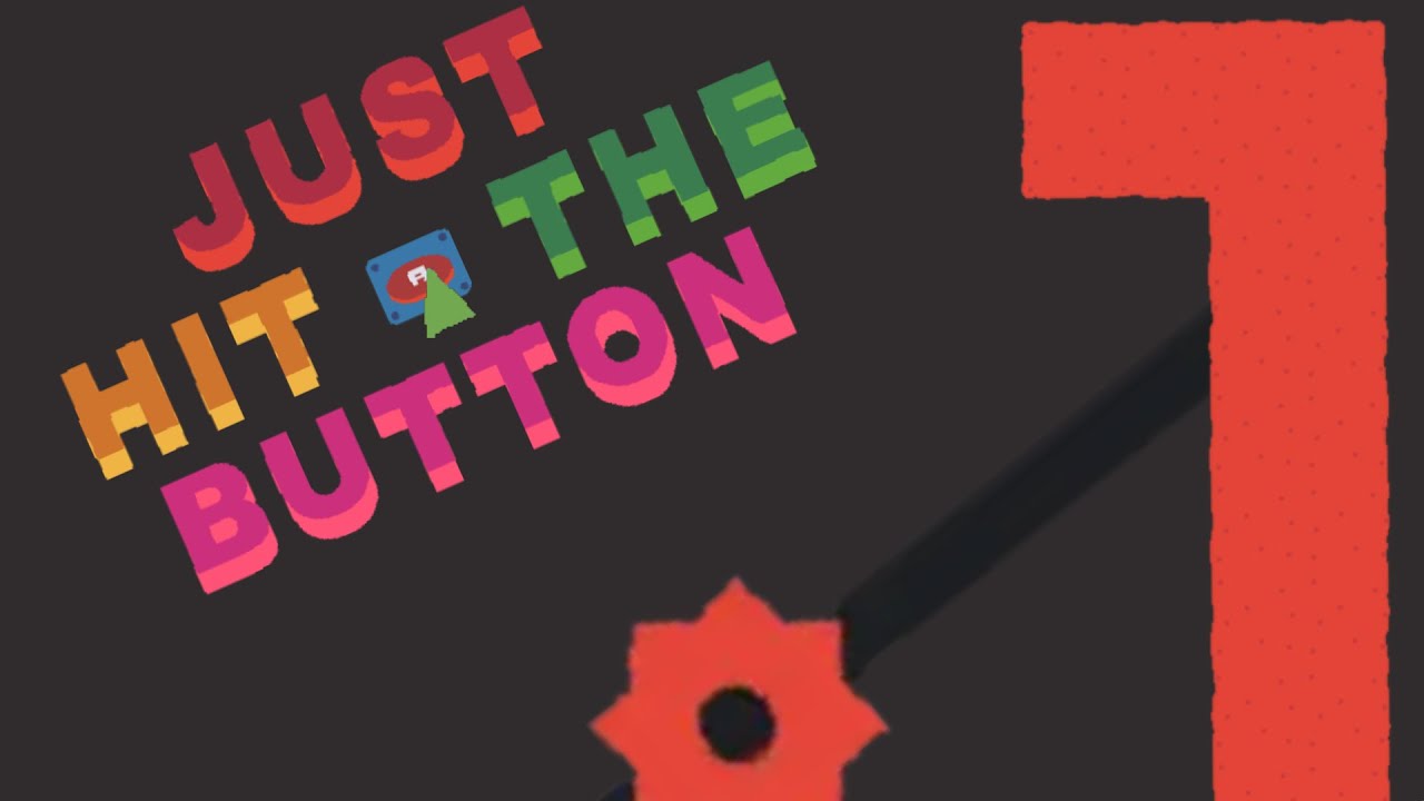 Can I Just Hit the Button