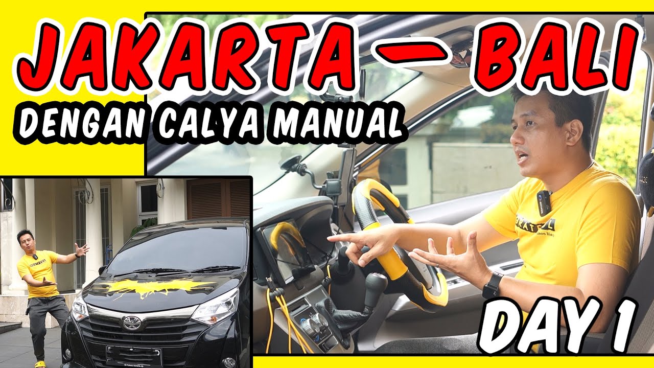 TOYOTA CALYA DI BAWA DARI JAKARTA - BALI APAKAH SANGGUP ?? || DAY 1