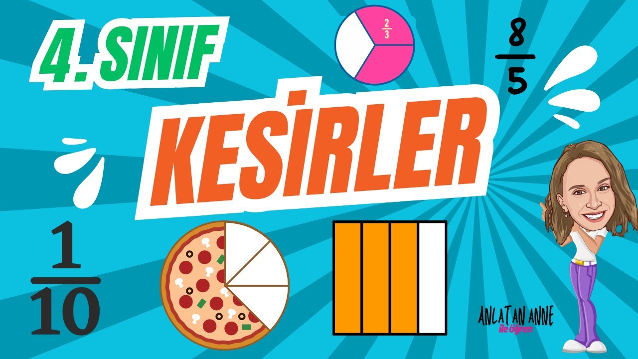 4. Sınıf - KESİRLER (Konu Anlatımı - Örnek Soru Çözümleri) #kesirler