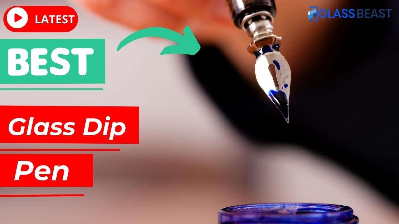 5 Best Glass Dip Pen You Can Buy in [2022]