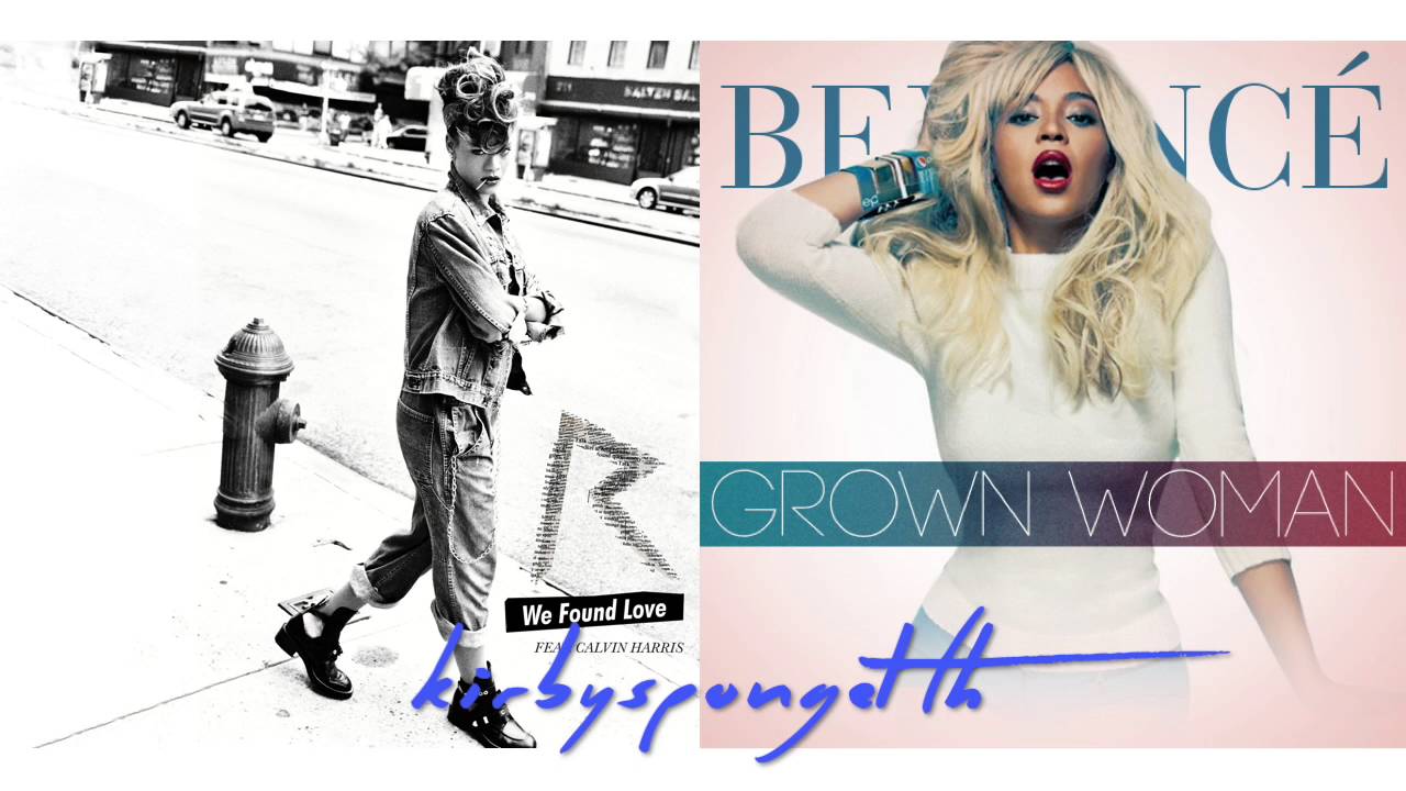 Beyoncé vs. Rihanna feat. Calvin Harris - Grown Love (Mashup)