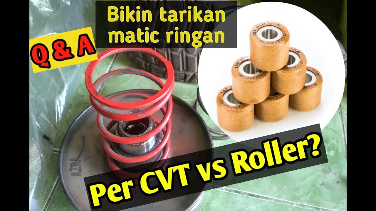Q&A : Bikin tarikkan matic ringan, PER CVT atau ROLLER?