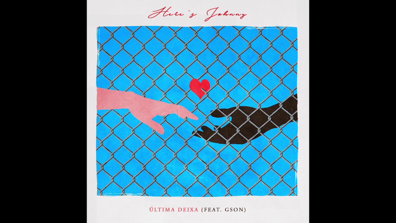 Here's Johnny - &Uacute;ltima Deixa feat. Gson