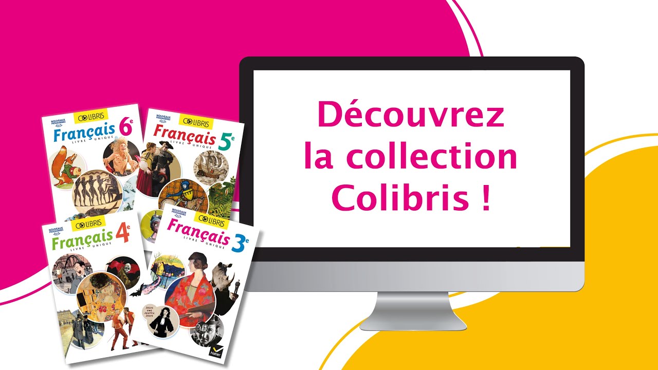 Découvrez la collection Colibris Français Collège