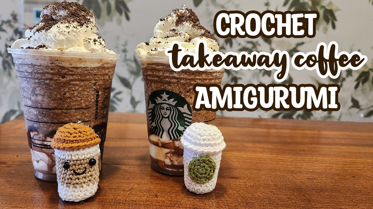 Crochet Takeaway Coffee Cup Amigurumi | Crochet Tutorial