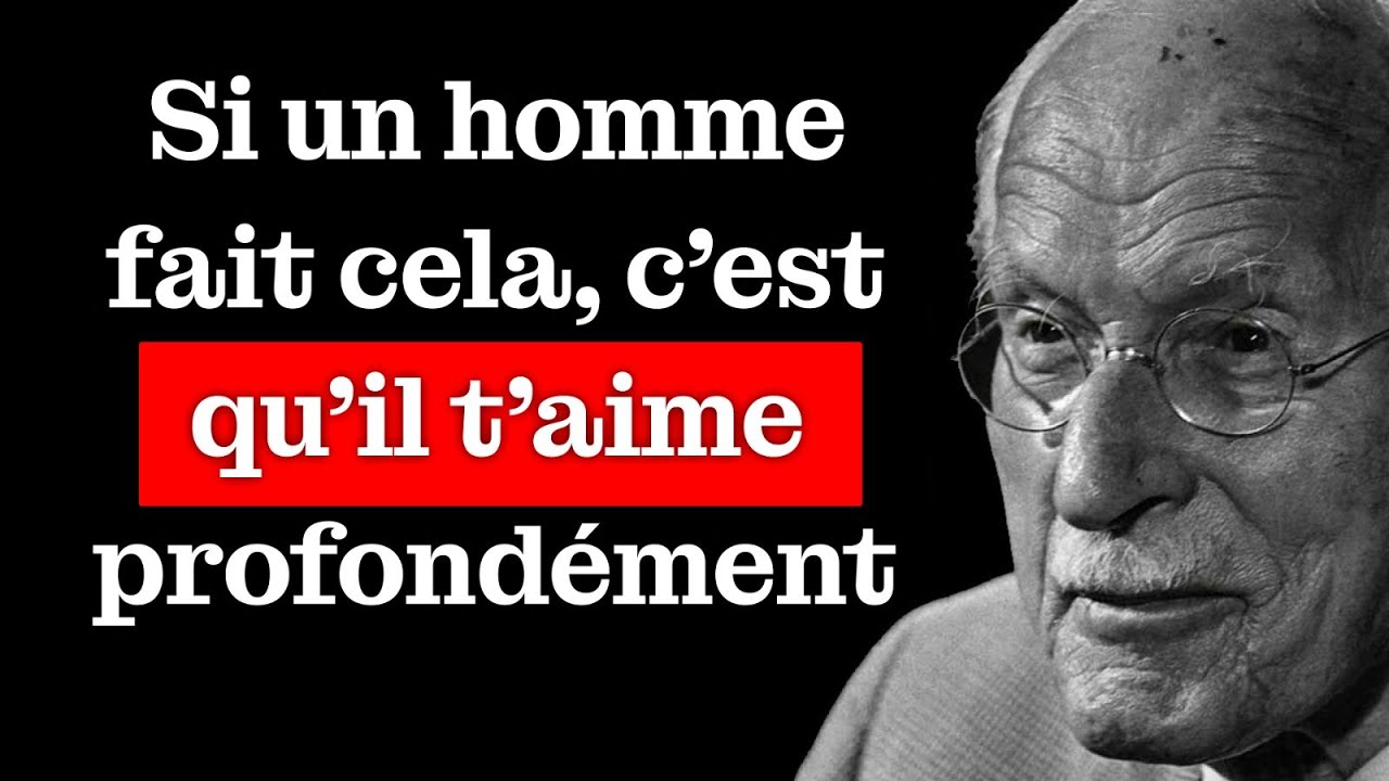 Découvre ce qu’un homme fait quand il t’AIME VRAIMENT | Carl Gustav Jung
