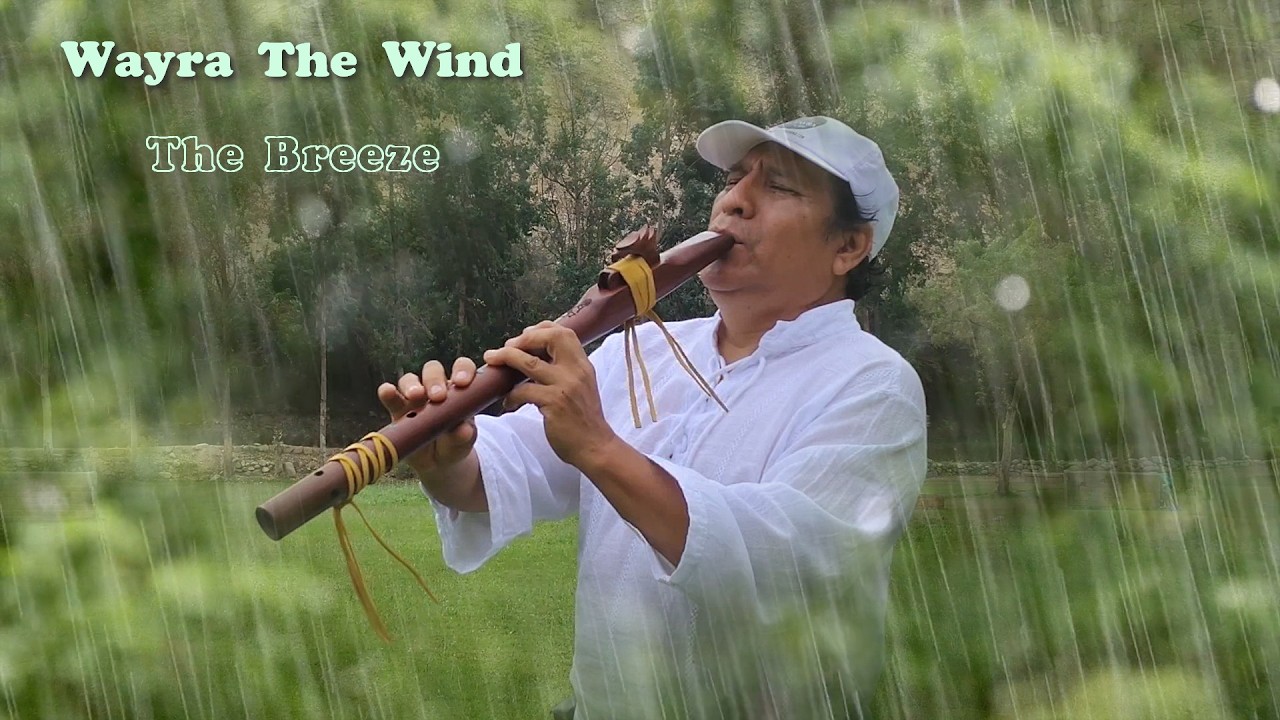The Breeze (Rain Forest Love)  - Wayra 