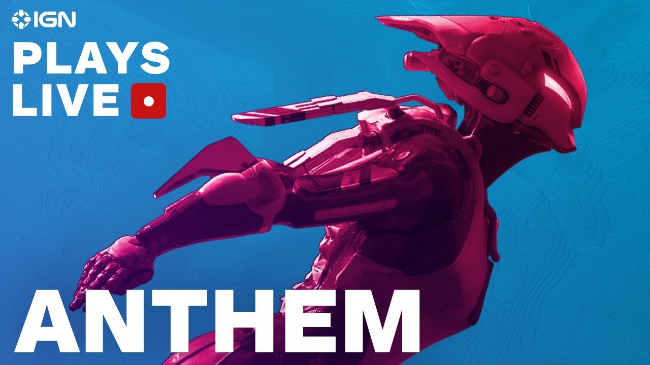 Anthem: Full Game First Impressions - IGN Plays Live