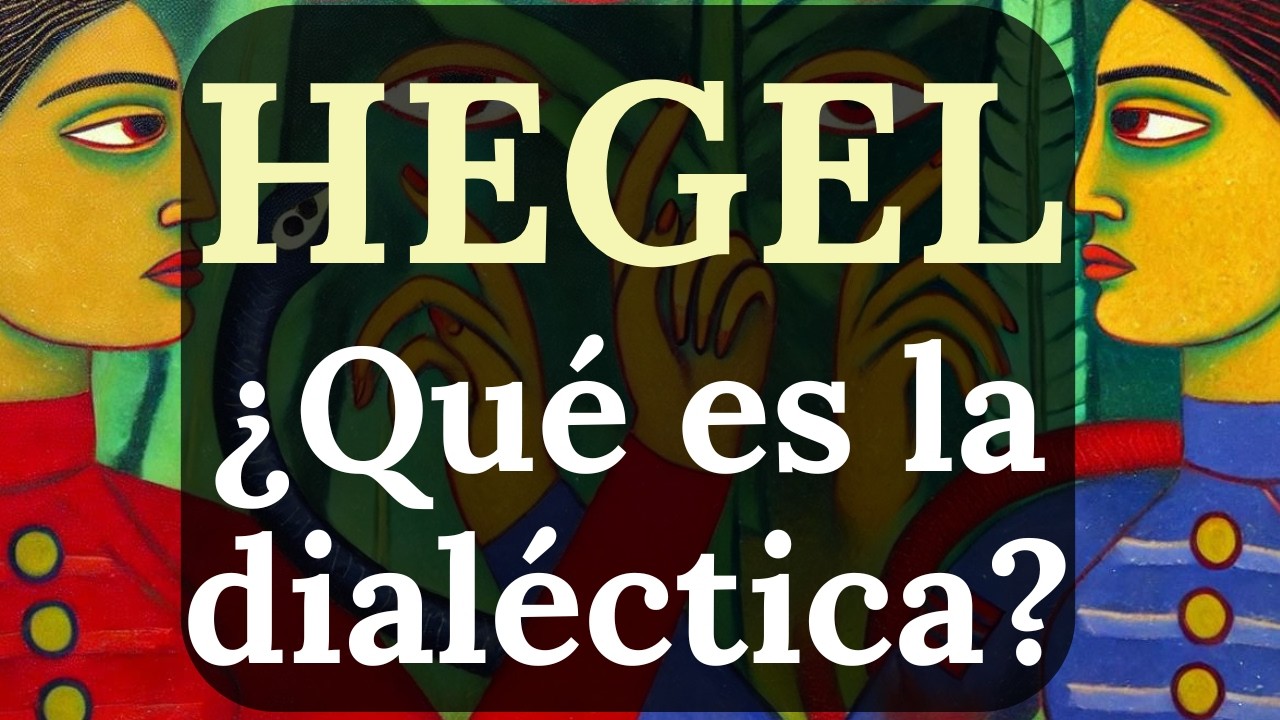 La Dialéctica de Hegel - claves para entender sus textos