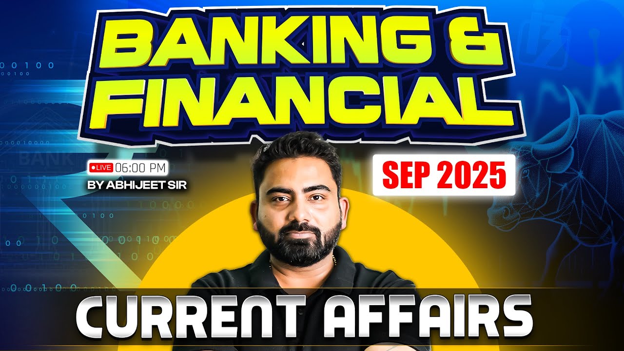 Banking & Financial Current Affairs Marathon | September 2025 | IBPS PO Mains 2025 | By Abhijeet Sir