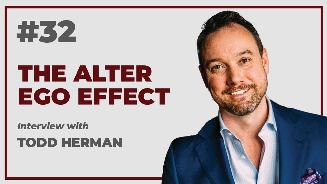 The Alter Ego Effect & The Power of Secret Identities: Interview with Todd Herman