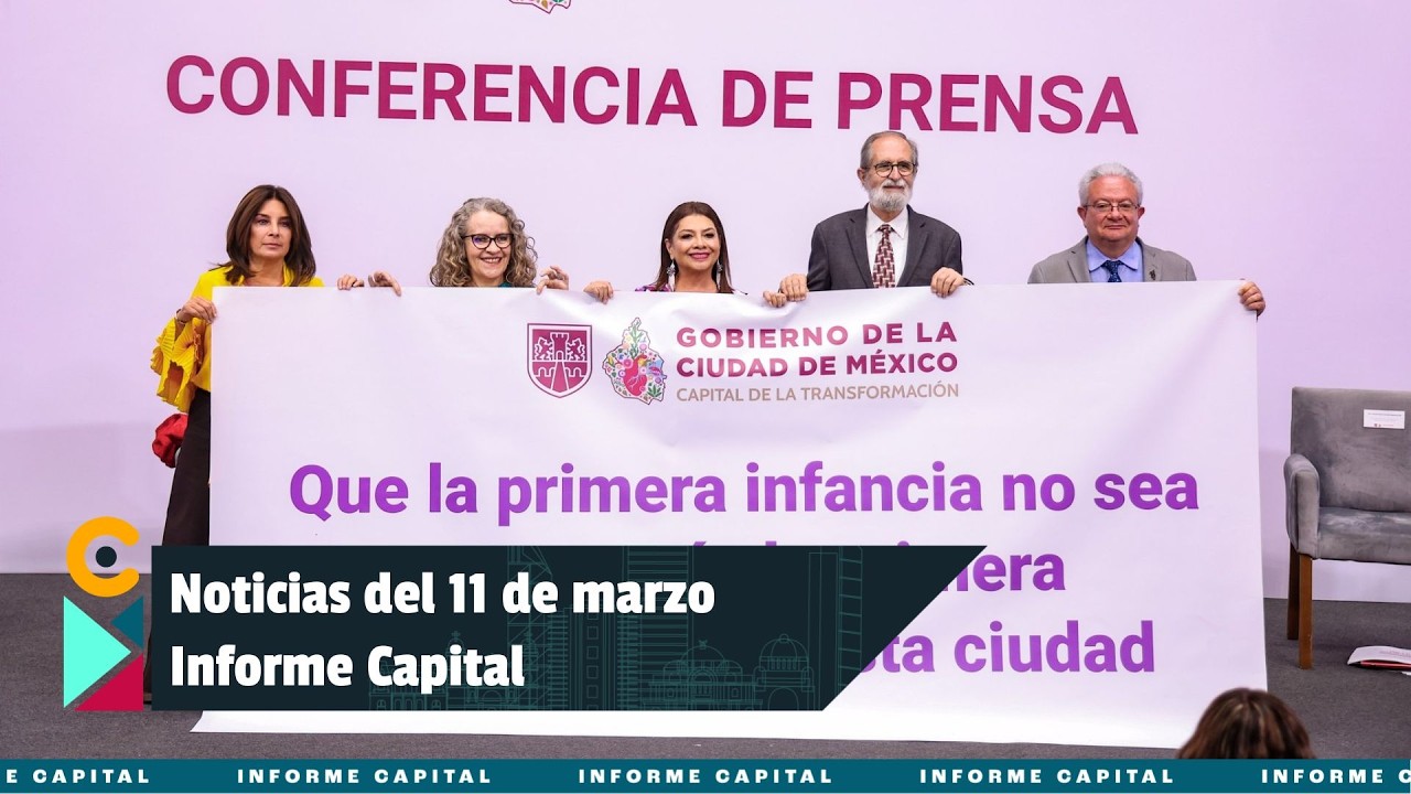 Noticias del 11 de marzo con Berenice Rodríguez | Informe Capital