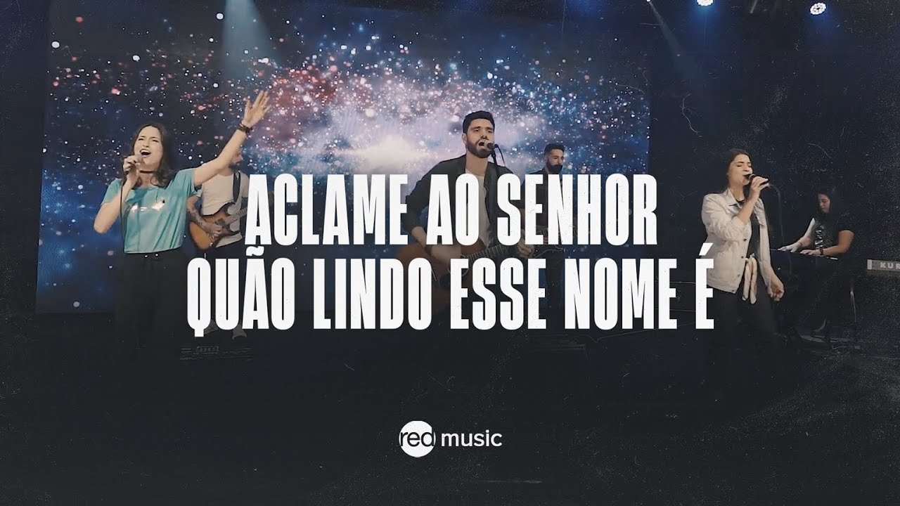 Aclame ao Senhor / Quão Lindo Esse Nome É