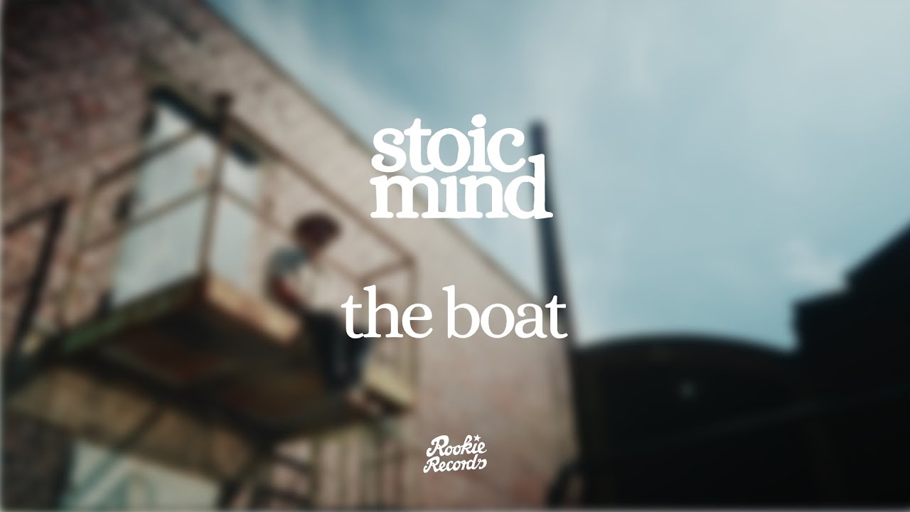 stoic mind – the boat (official video)