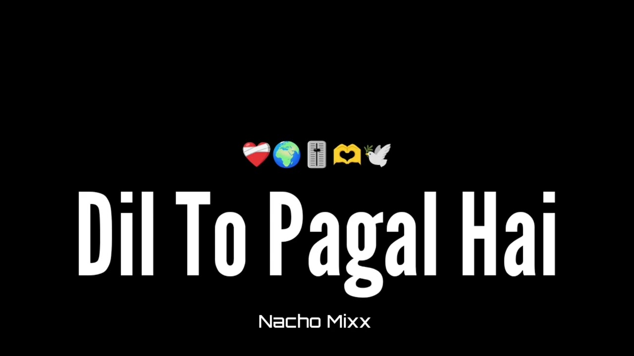 Dil To Pagal Hai - Nacho Mix - It's OmkarStyle Remix (  Link 👇 