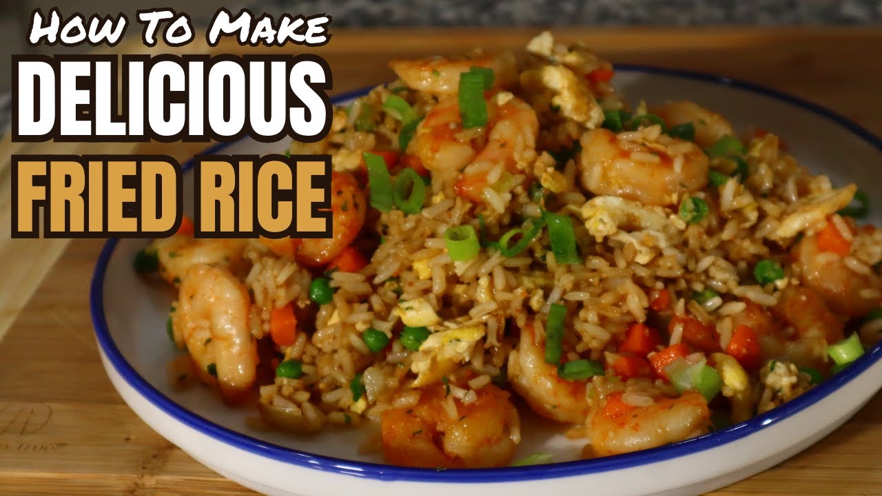 How To Make Delicious Shrimp Fried Rice