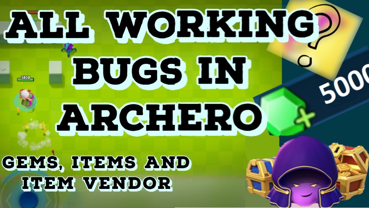 ARCHERO - All the CURRENT BUGS 2020