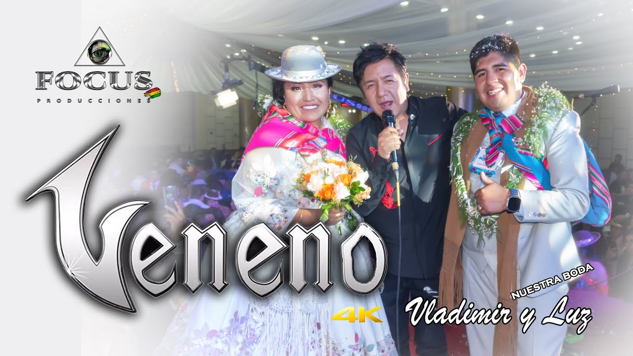 VENENO │En Vivo│Nuestra Boda VLADIMIR Y LUZ│FOCUS PRODUCCIONES BOLIVIA│ 2025