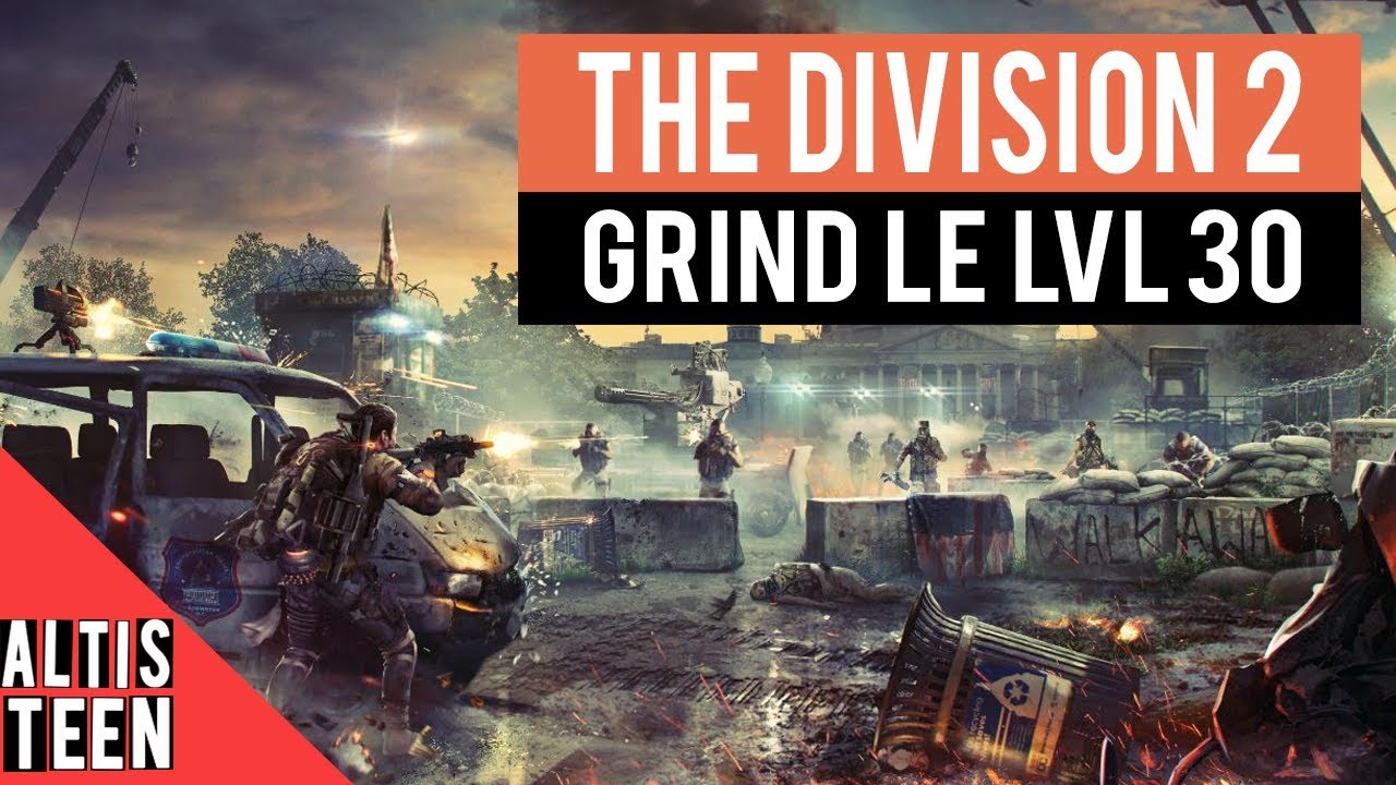 THE DIVISION 2 ► GRIND LE LVL 30 (ASTUCES / TUTO)
