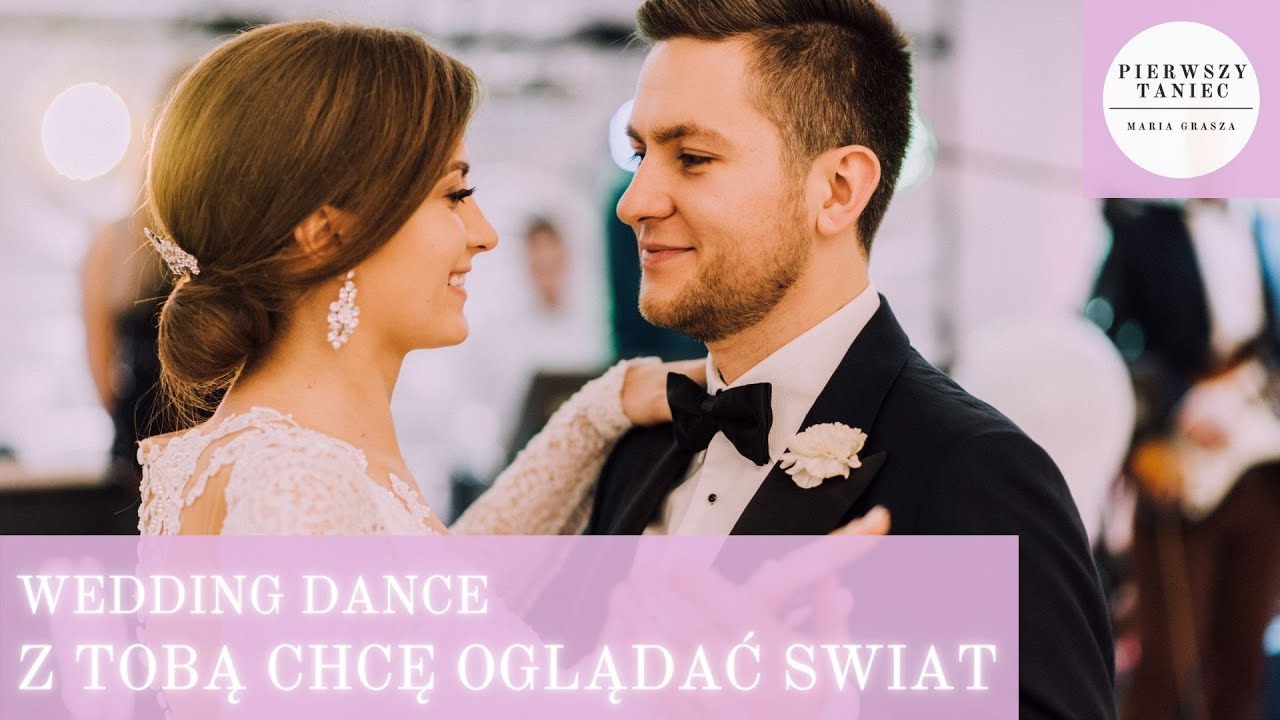 Pierwszy taniec - Z Tobą chcę oglądać świat - Wodecki - wedding dance
