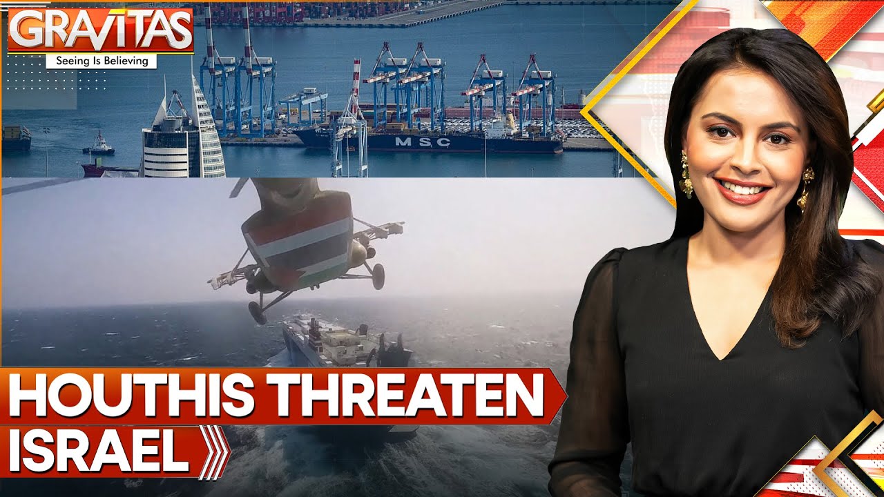 Israel-Houthi War: Houthis Announce &lsquo;Maritime Blockade&rsquo; Of Israel&rsquo;s Haifa Port | GRAVITAS