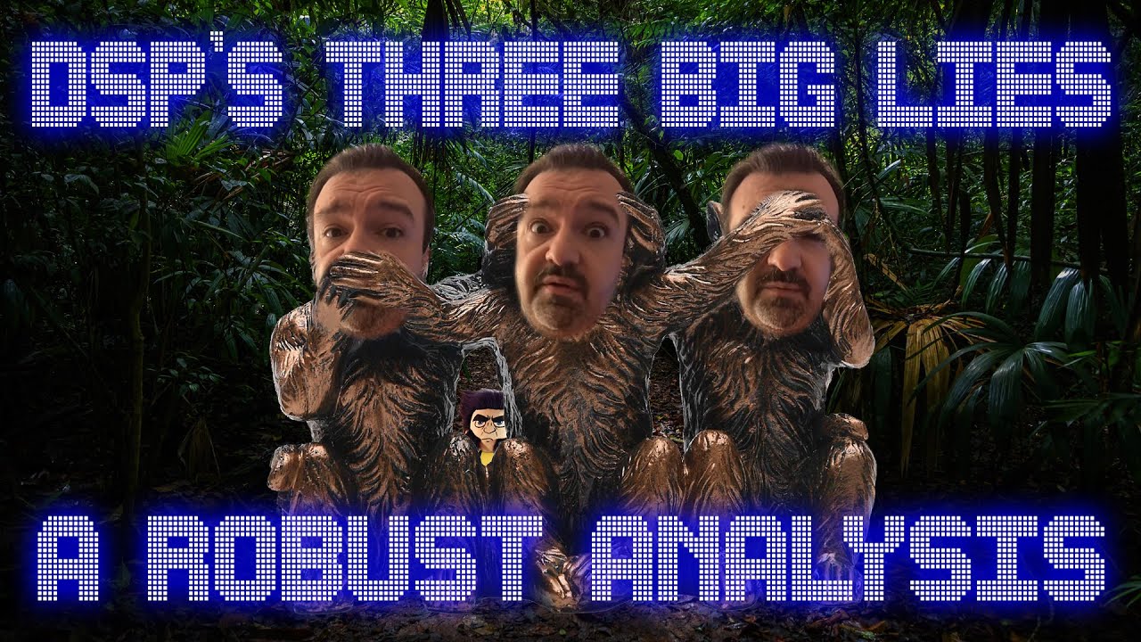 DSP's Three Big Lies: A Robust Analysis