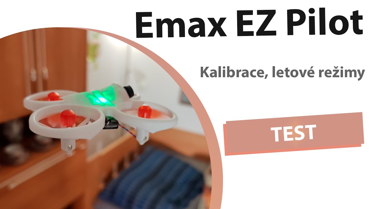 Emax EZ Pilot kalibrace a letové režimy