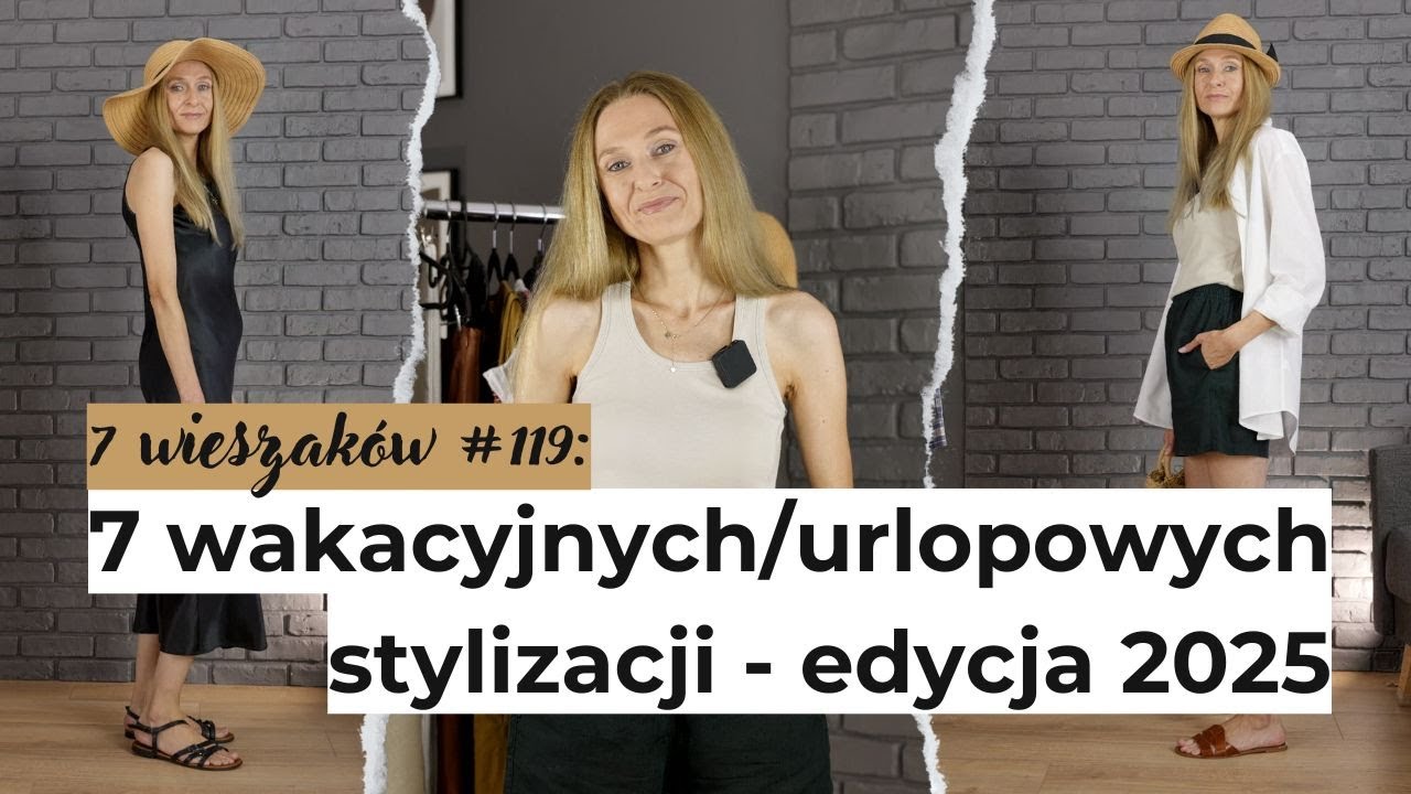 7 wieszaków #119: 7 wakacyjnych/urlopowych stylizacji