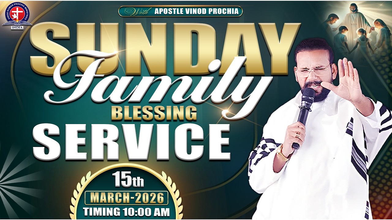 🔴 𝐒𝐮𝐧𝐝𝐚𝐲 𝐅𝐚𝐦𝐢𝐥𝐲 𝐁𝐥𝐞𝐬𝐬𝐢𝐧𝐠 𝐒𝐞𝐫𝐯𝐢𝐜𝐞 | 𝐕𝐢𝐧𝐨𝐝 𝐏𝐫𝐨𝐜𝐡𝐢𝐚 𝐌𝐢𝐧𝐢𝐬𝐭𝐫𝐲 | 𝐏𝐨𝐰𝐞𝐫𝐟𝐮𝐥 𝐏𝐫𝐚𝐲𝐞𝐫 & 𝐖𝐨𝐫𝐝 𝐨𝐟 𝐆𝐨𝐝 𝟏𝟓-𝟎𝟑-𝟐𝟎𝟐𝟔