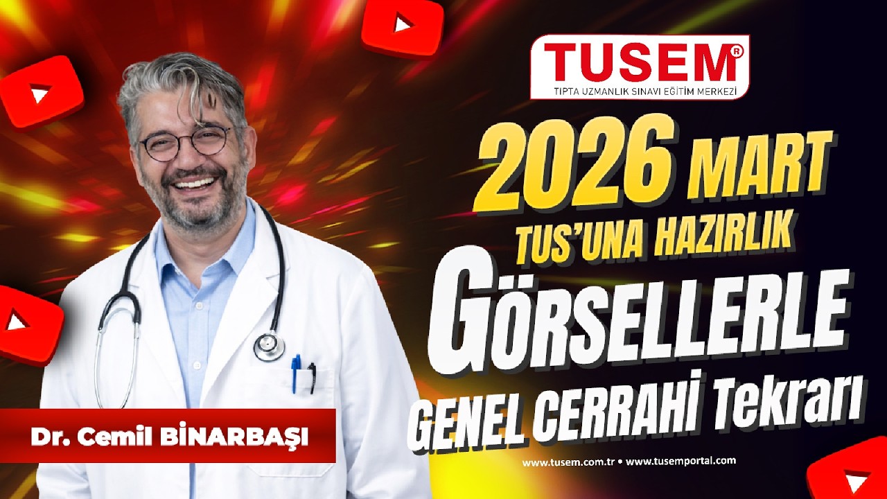 En Güncel Bilgilerle 2026 Mart TUS’a Hazırlık | Görsellerle Genel Cerrahi Tekrarı
