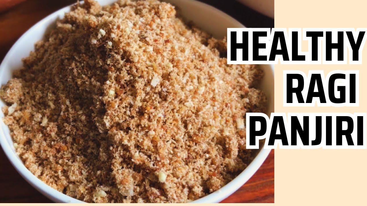 देसी पंजीरी रेसिपी | Desi Healthy Panjiri Recipe | Ragi Panjiri |