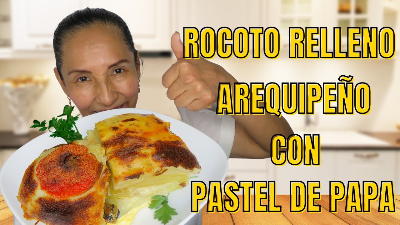 COMO PREPARAR ROCOTO RELLENO CON PASTEL DE PAPA AREQUIPEÑO PASO A PASO 🇵🇪