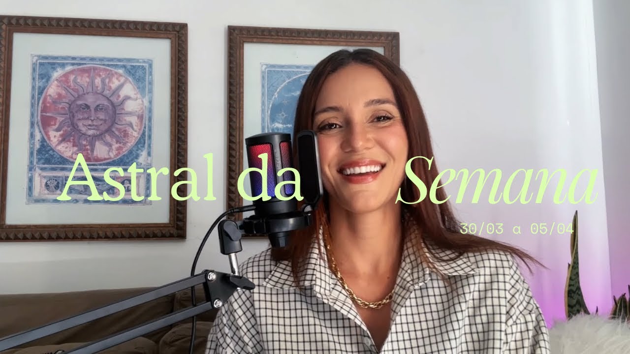 Astral da Semana (astrologia de 30/03 a 05/04)