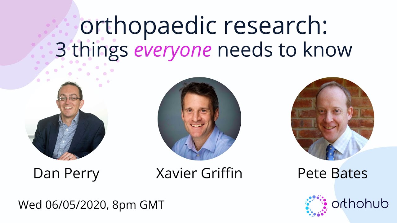 webinar 004: orthopaedic research x the &lsquo;average&rsquo; orthopaedic surgeon:  3 things you should know
