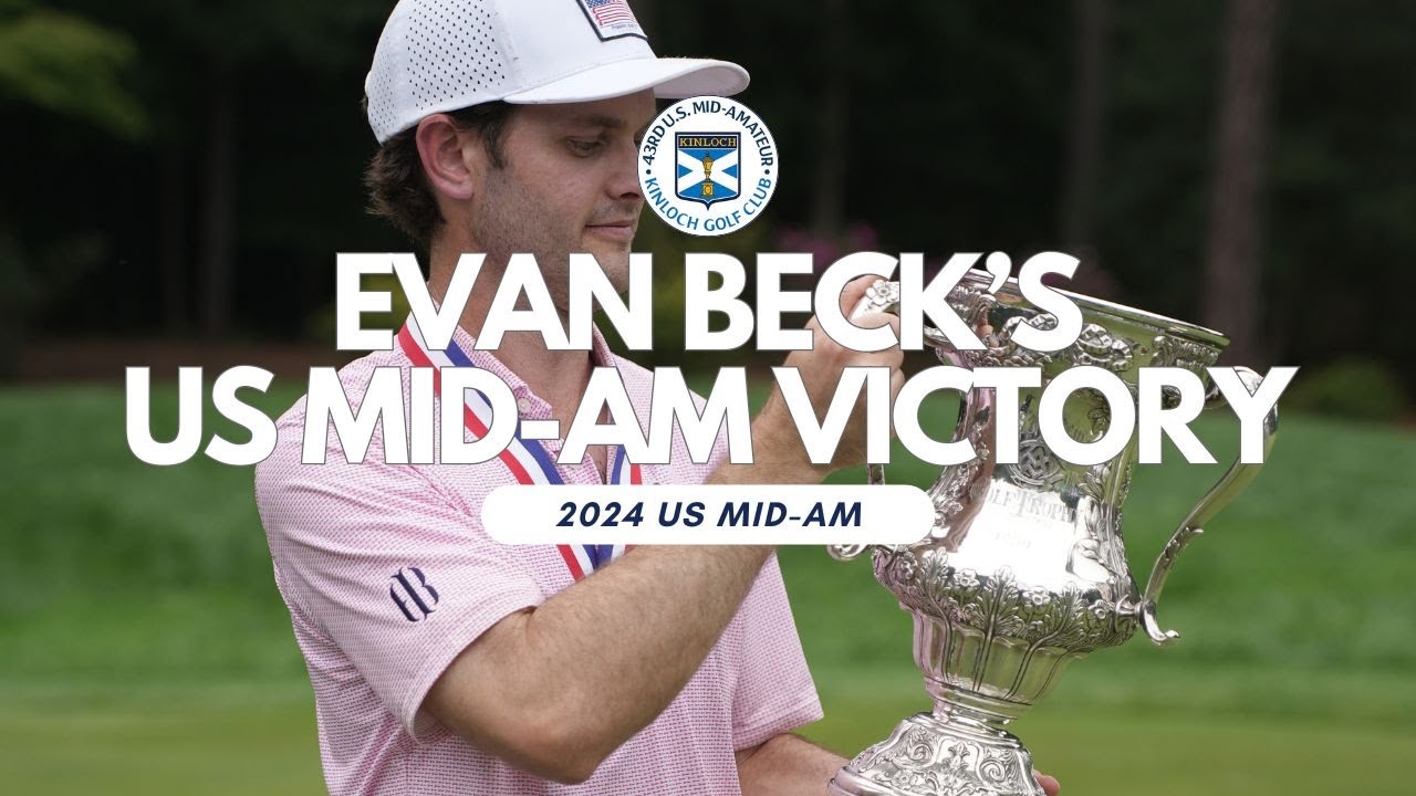 Evan Beck's 2024 US Mid-AM Victory