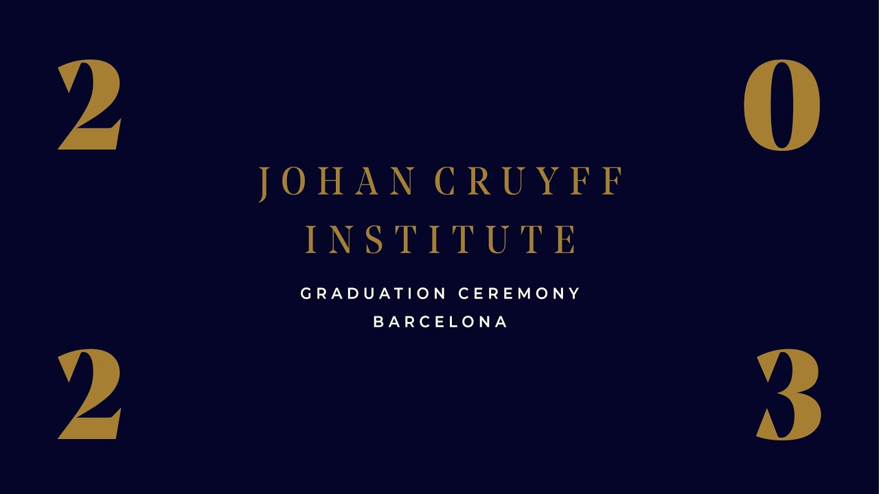 Graduation Ceremony Barcelona 2023 | Johan Cruyff Institute