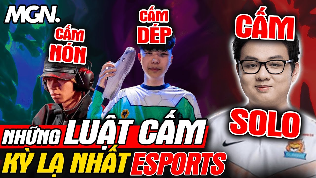 Tổng Hợp Những Luật Cấm Kỳ Lạ Nhất Trong Esports Có Thể Bạn Chưa Biết | MGN Esports