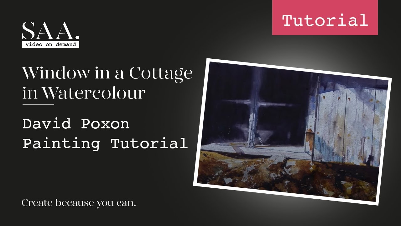 SAA LIVE Workshop - Watercolour Masters - Window in a Cottage with Artist David Poxon