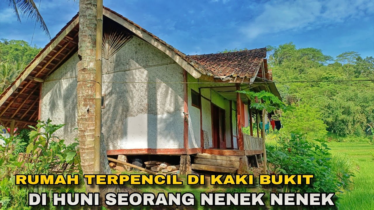 BIKIN KAGET.ADA RUMAH TERPENCIL DI KAKI BUKIT DEKAT HUTAN