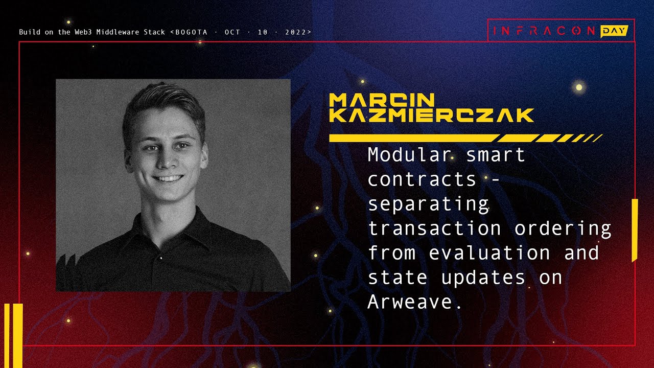 Modular Smart Contracts on Arweave - Marcin Kazmierczak at INFRACON