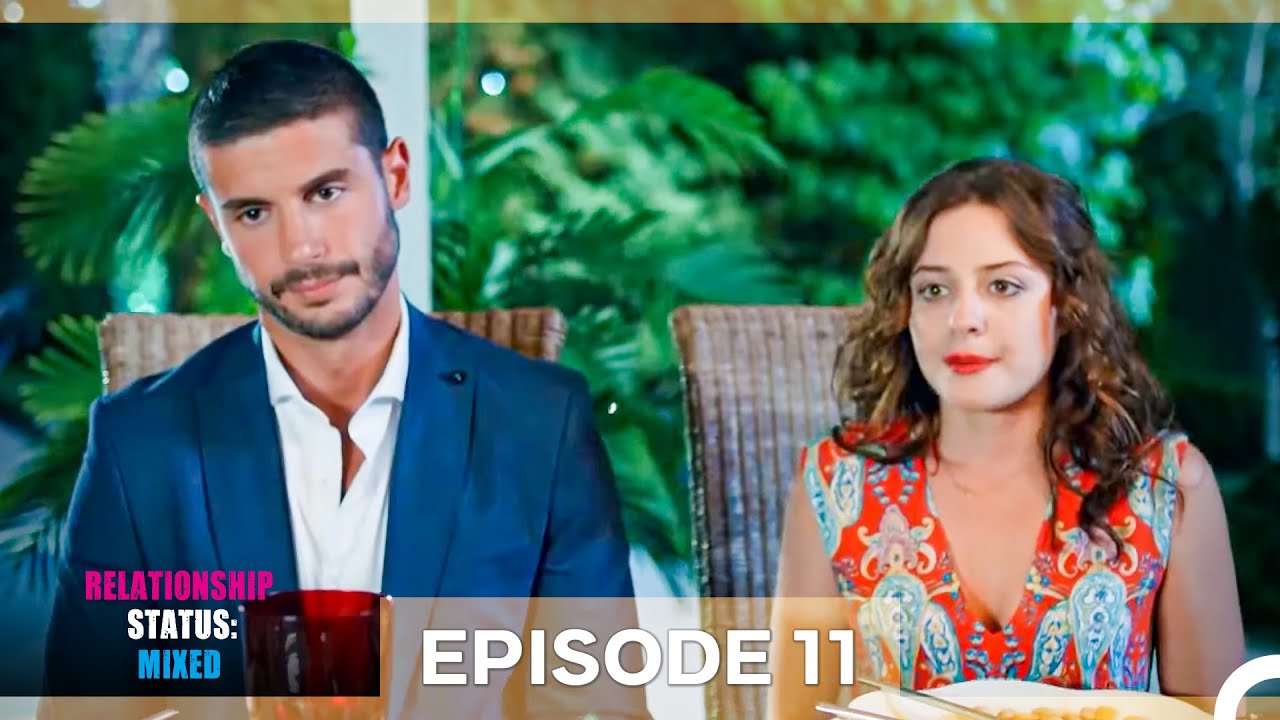 Relationship Status: Mixed Episode 11