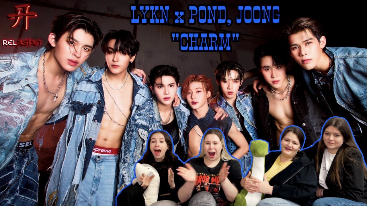 LYKN x POND, JOONG - (CHARM) | REACTION | Реакция
