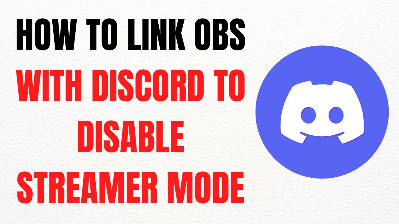 How to Link OBS with Discord to Disable Streamer Mode &ndash; Full Guide
