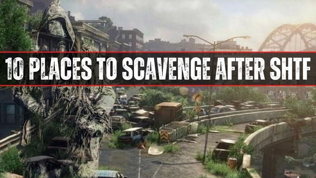 10 PLACES TO SCAVENGE AFTER SHTF