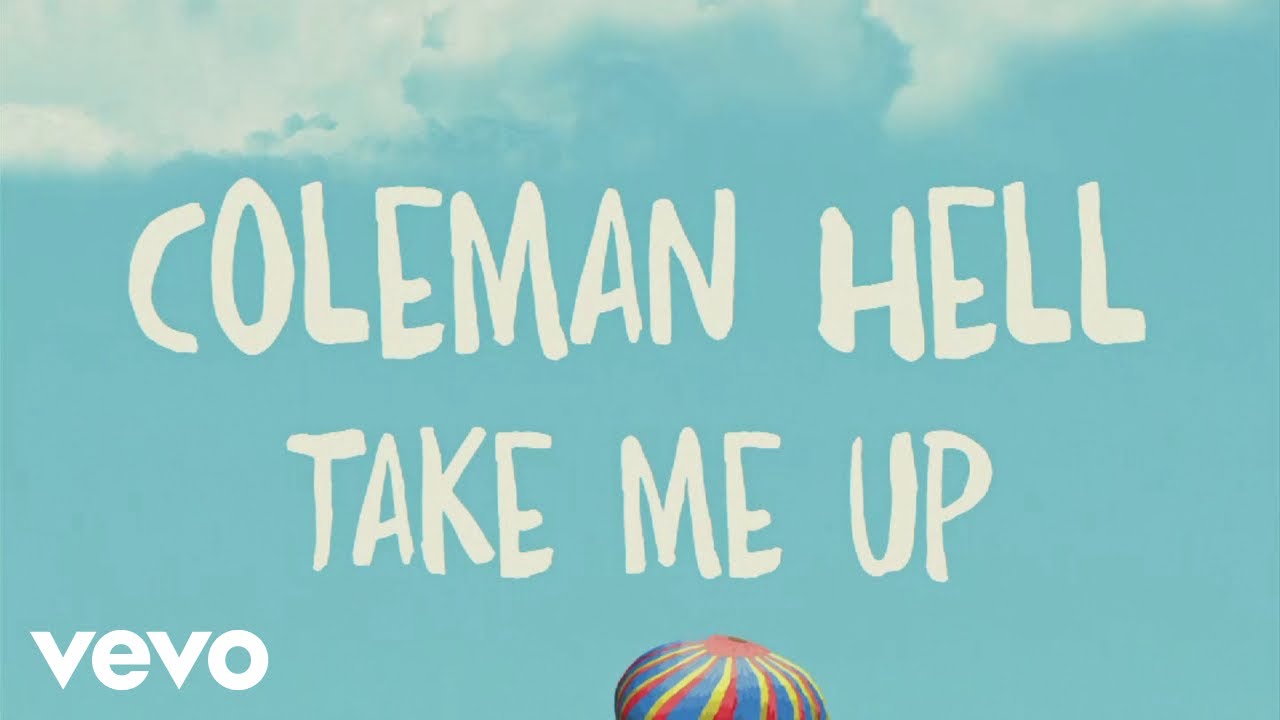 Coleman Hell - Take Me Up (Lyric Video)